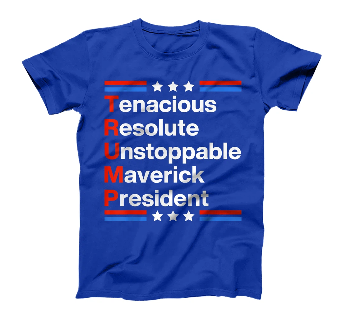 Trump 2024 Tenacious Resolute President US Flag Republican T-Shirt
