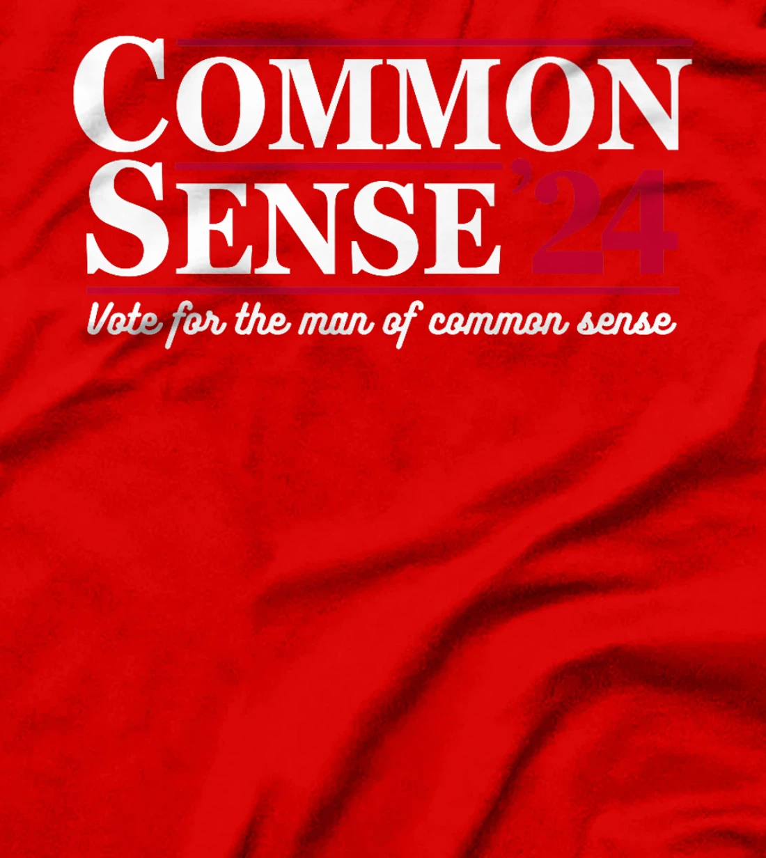 Vote For The Man Of Common Sense President Trump 2024 MAGA Premium T-Shirt