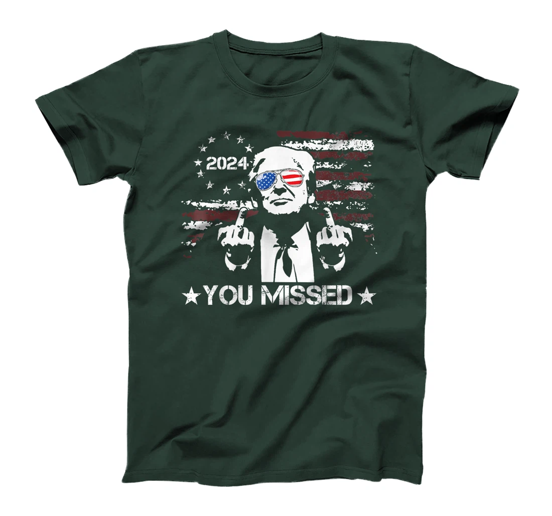 Trump You Missed Funny Trump 2024 T-Shirt