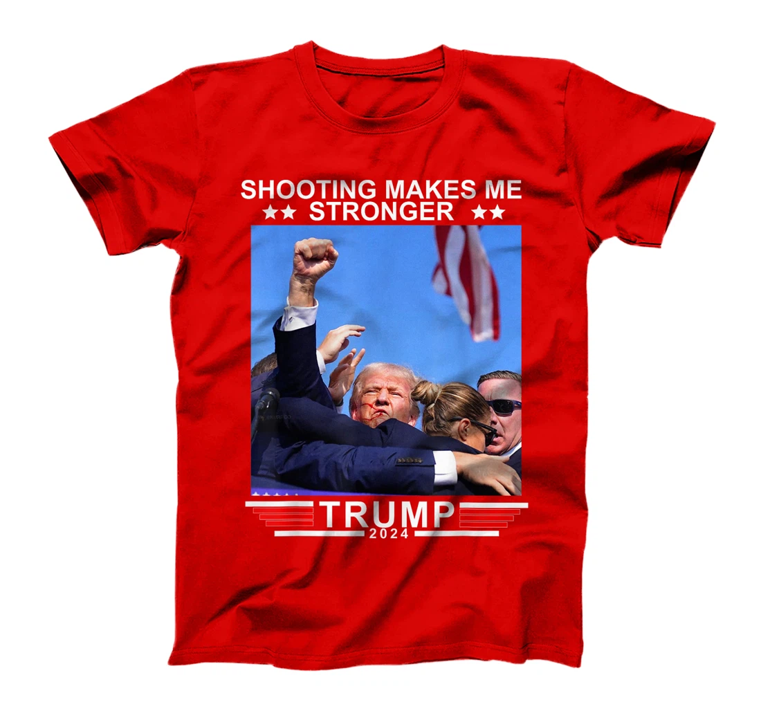 Shooting Makes Me Stronger Trump 2024 T-Shirt