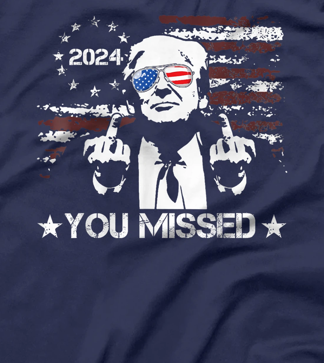 Trump You Missed Funny Trump 2024 T-Shirt