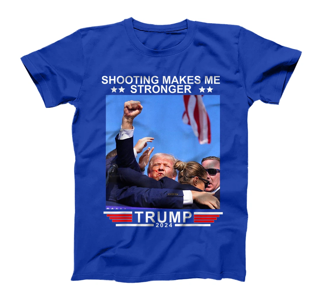 Shooting Makes Me Stronger Trump 2024 T-Shirt