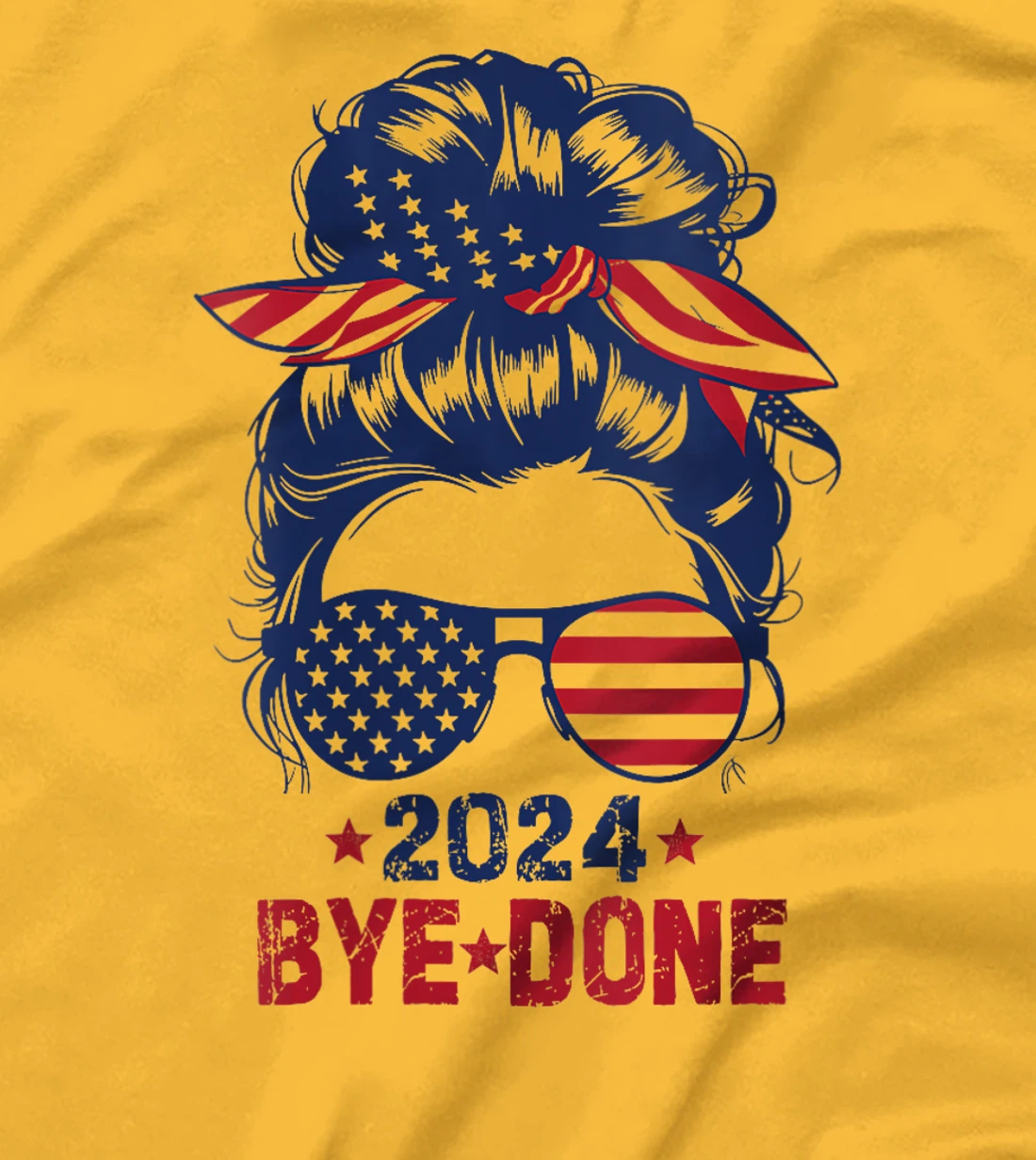 Womens Girl Bye-Done 2024 Funny Political Election Trump T-Shirt