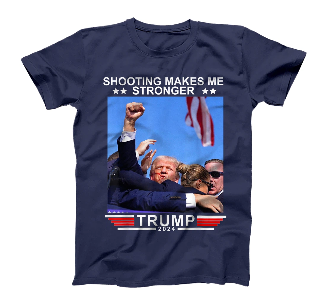 Shooting Makes Me Stronger Trump 2024 T-Shirt
