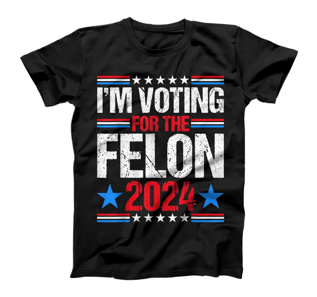 Vintage I'm Voting For The Felon 2024 Voting For Trump USA T-Shirt