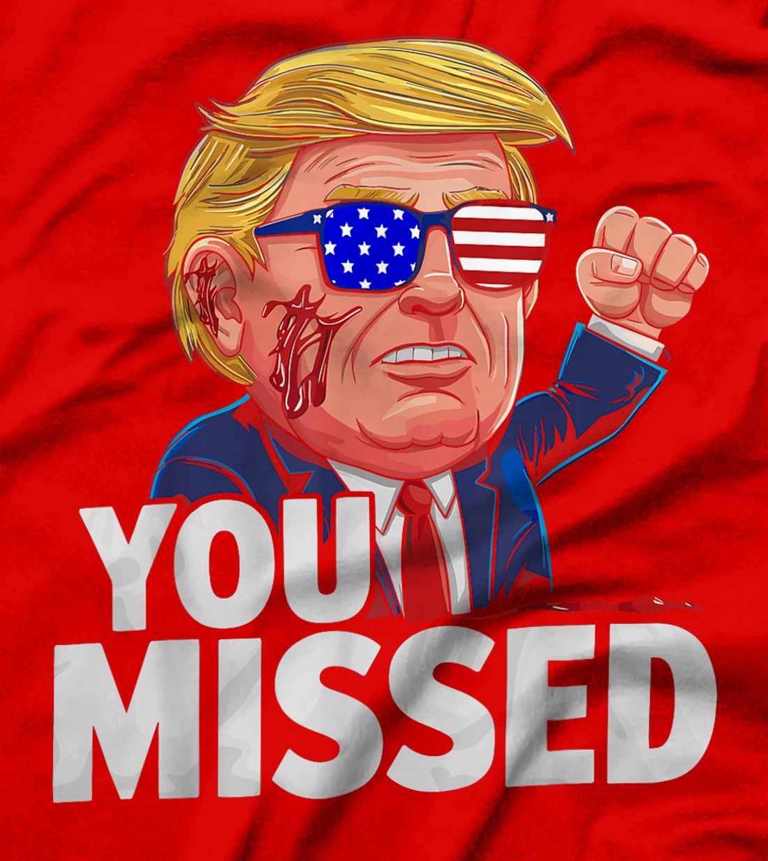 YOU MISSED Donald Trump T-Shirt