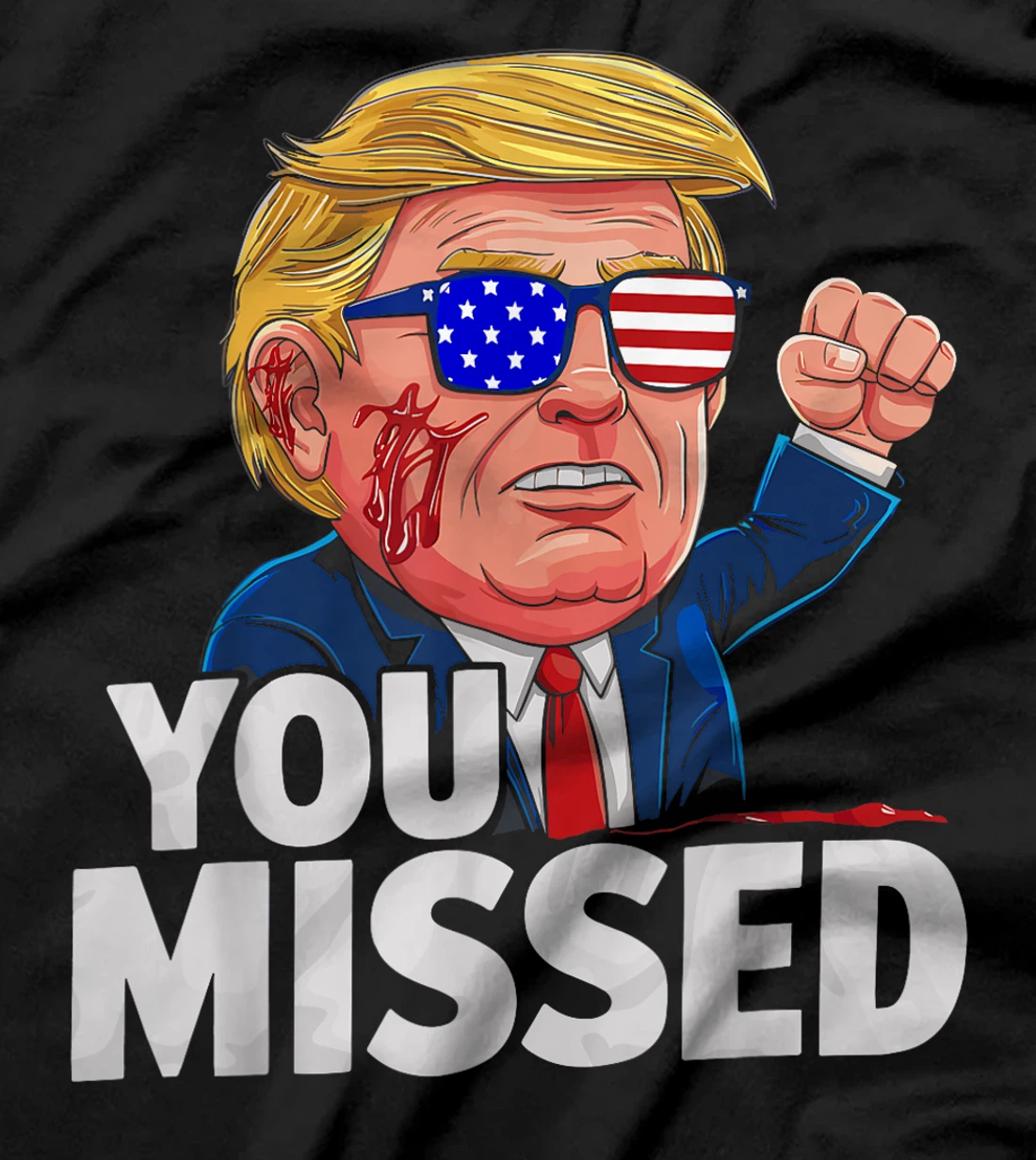 YOU MISSED Donald Trump T-Shirt