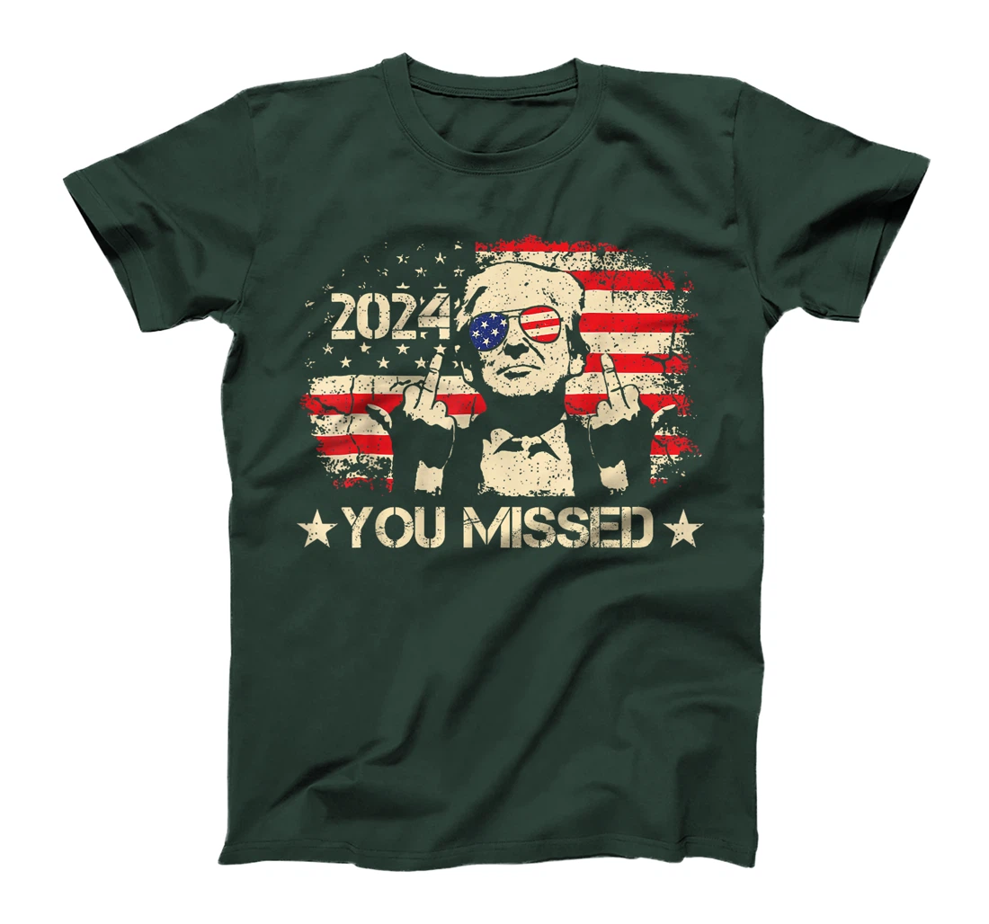 Trump You Missed Funny Trump 2024 T-Shirt