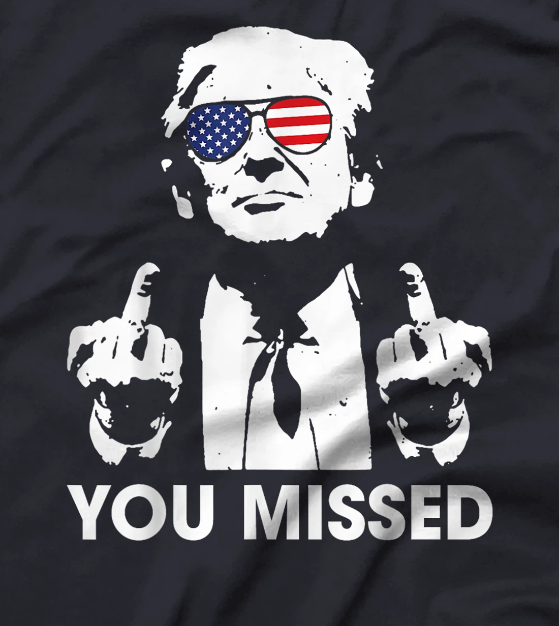 Trump You Missed Funny Trump 2024 T-Shirt