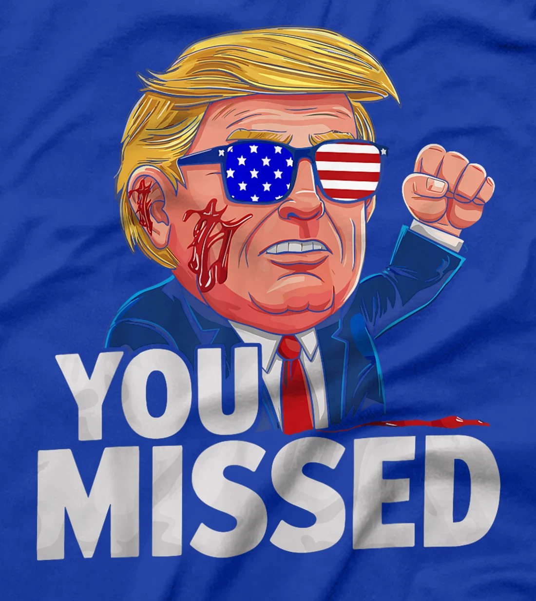 YOU MISSED Donald Trump T-Shirt