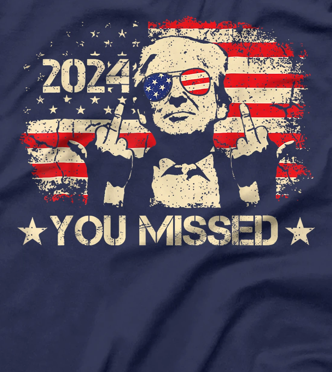 Trump You Missed Funny Trump 2024 T-Shirt
