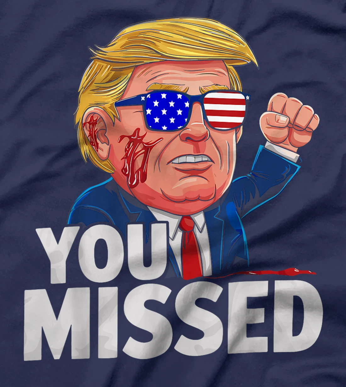 YOU MISSED Donald Trump T-Shirt