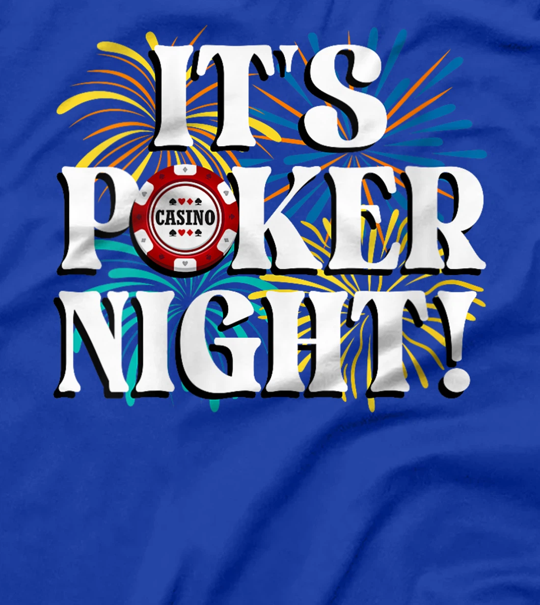 Womens Poker Tournament IT'S POKER NIGHT! Poker Player Texas Holde T-Shirt