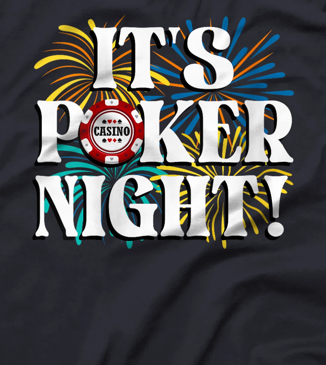 Womens Poker Tournament IT'S POKER NIGHT! Poker Player Texas Holde T-Shirt