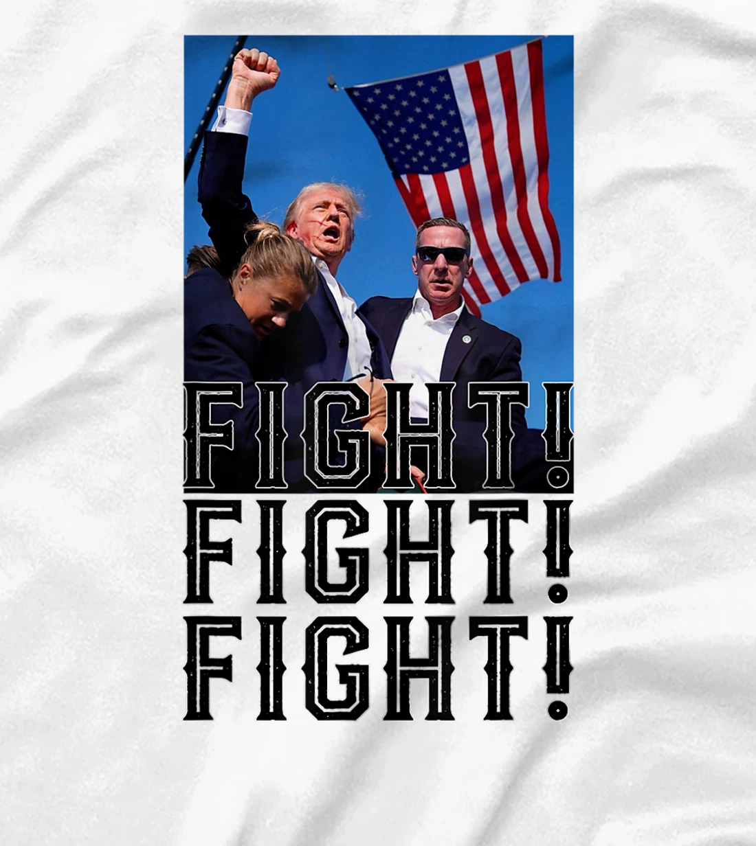 Trump FIGHT, FIGHT, FIGHT T-Shirt