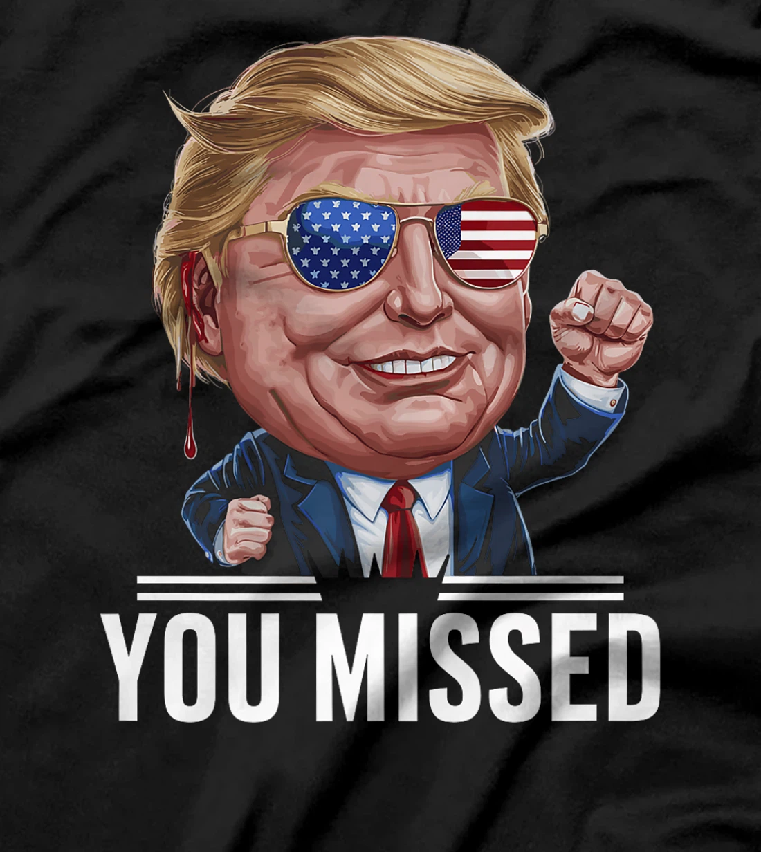 YOU MISSED Donald Trump Premium T-Shirt