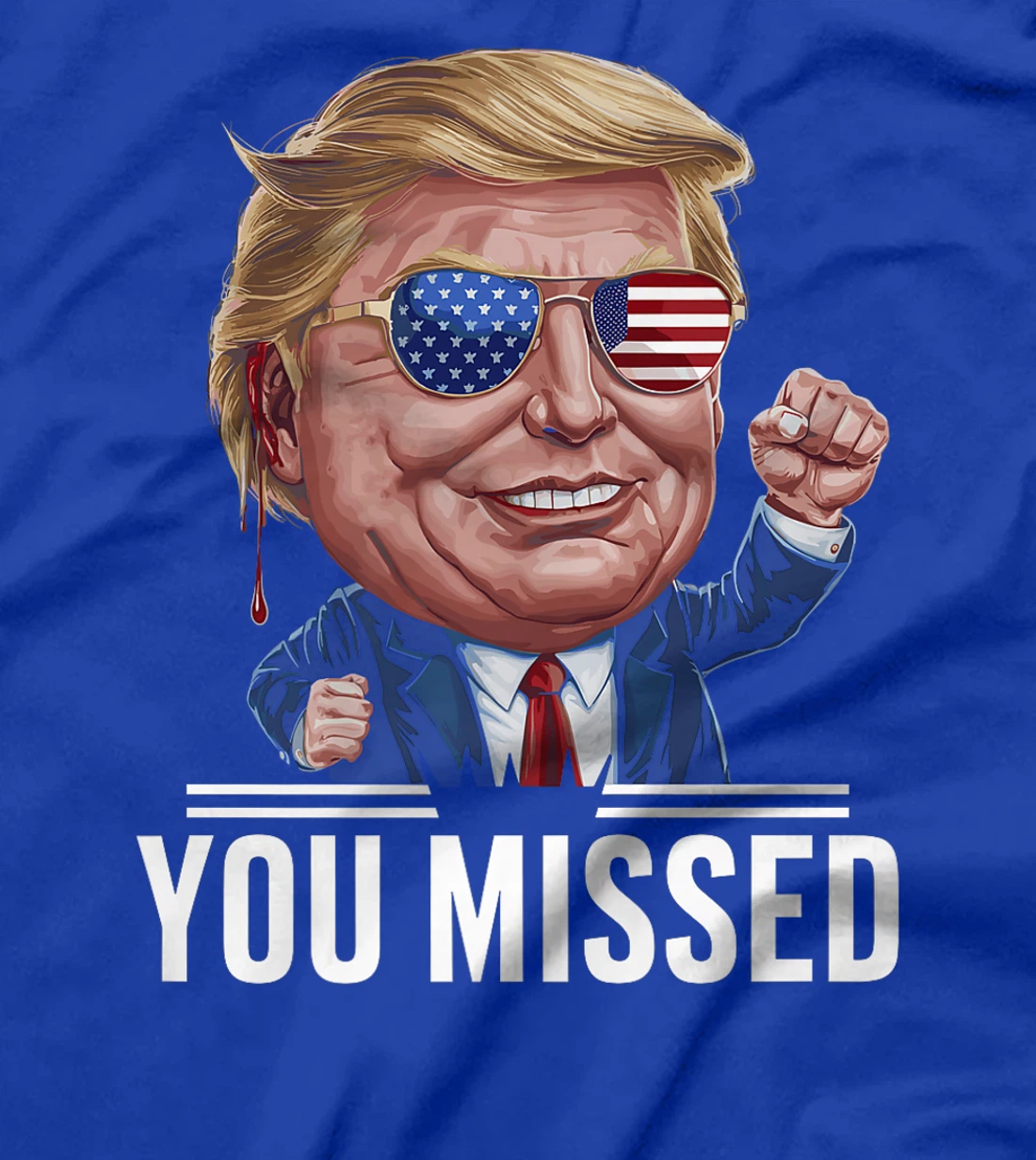 YOU MISSED Donald Trump Premium T-Shirt
