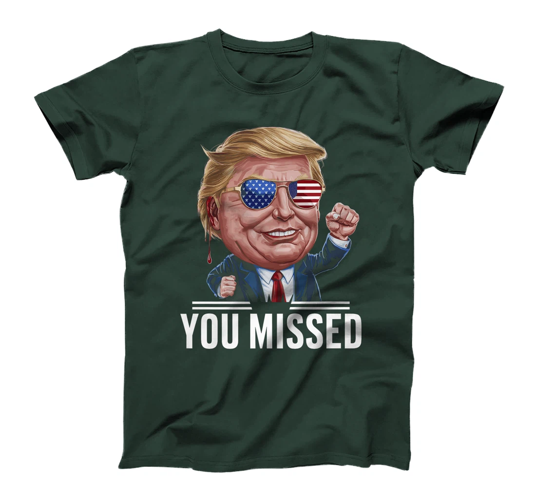 YOU MISSED Donald Trump Premium T-Shirt