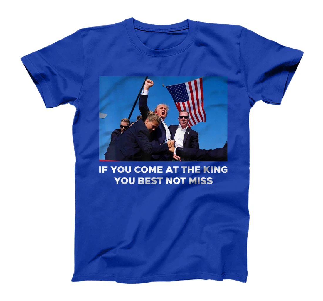 Trump If You Come At The King You Best Not Miss Saying 2024 T-Shirt