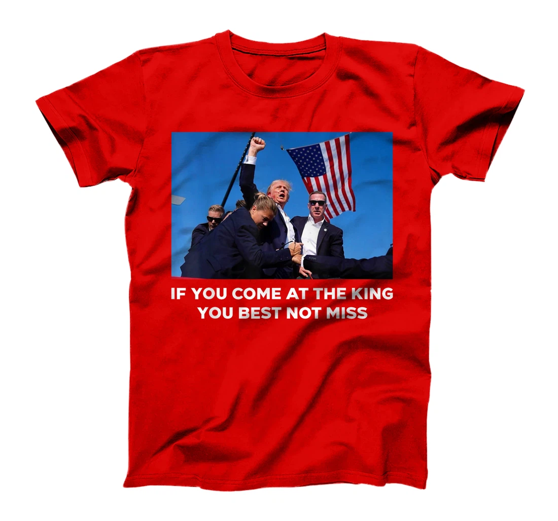 Trump If You Come At The King You Best Not Miss Saying 2024 T-Shirt