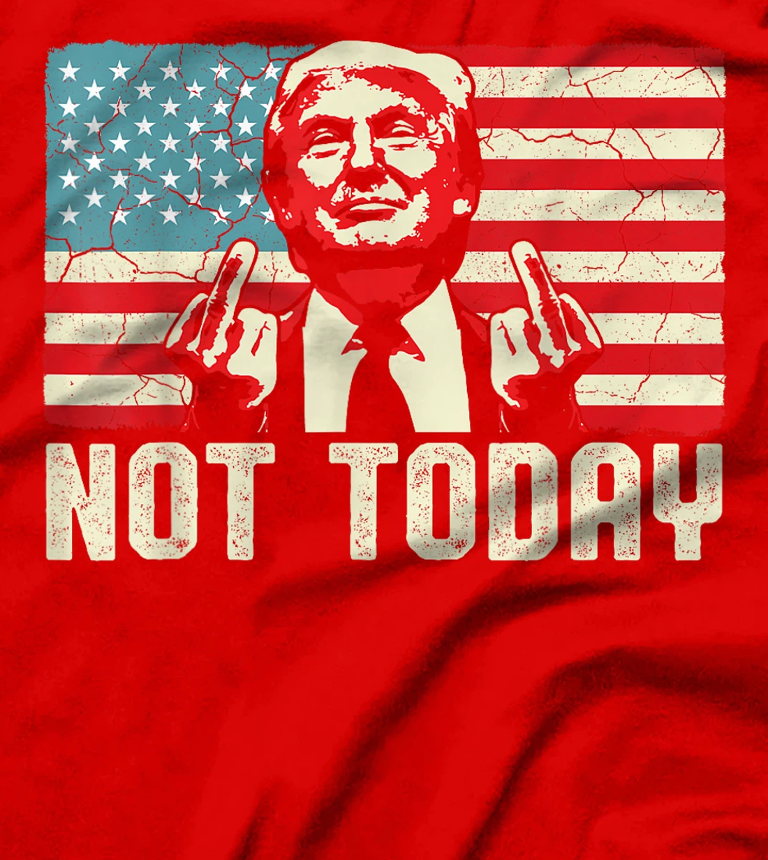 Trump Pennsylvania Rally Shooting Not Today T-Shirt