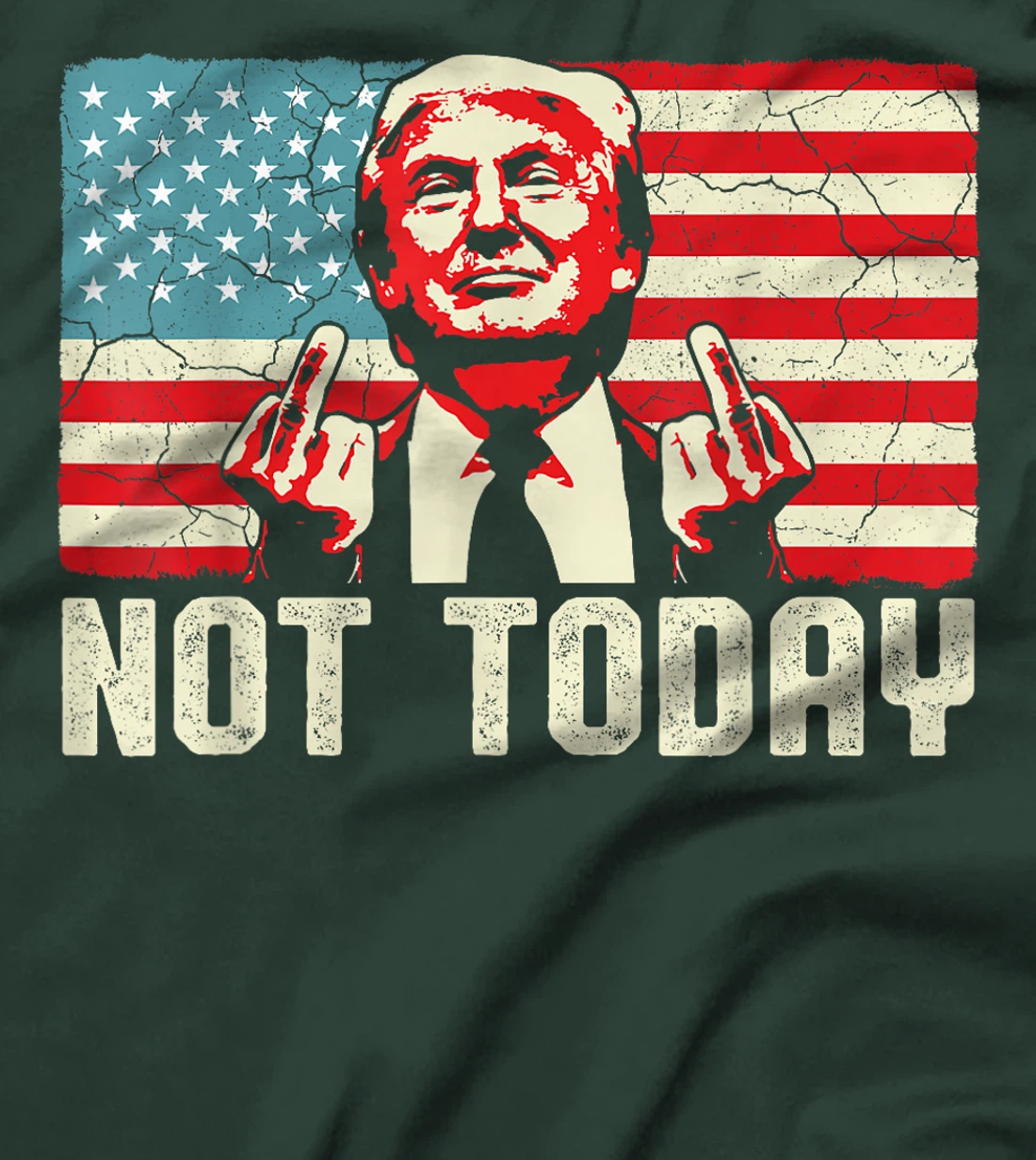 Trump Pennsylvania Rally Shooting Not Today T-Shirt