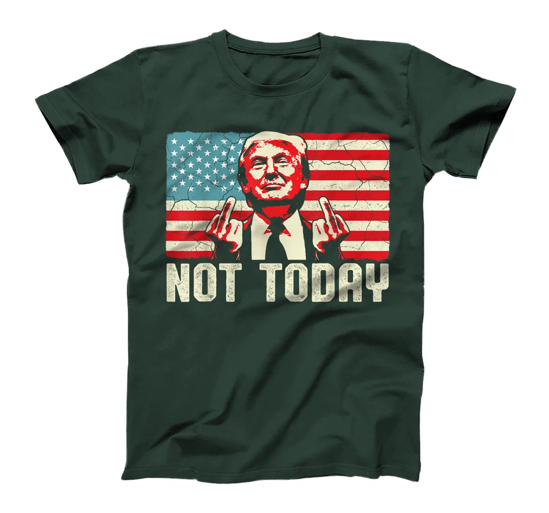 Trump Pennsylvania Rally Shooting Not Today T-Shirt