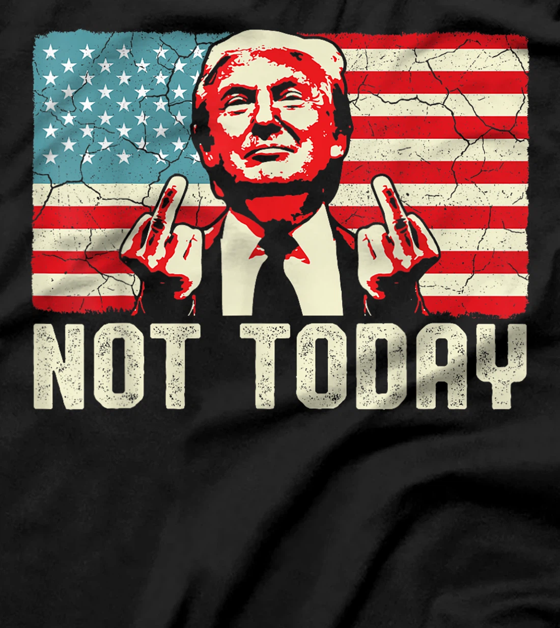 Trump Pennsylvania Rally Shooting Not Today T-Shirt