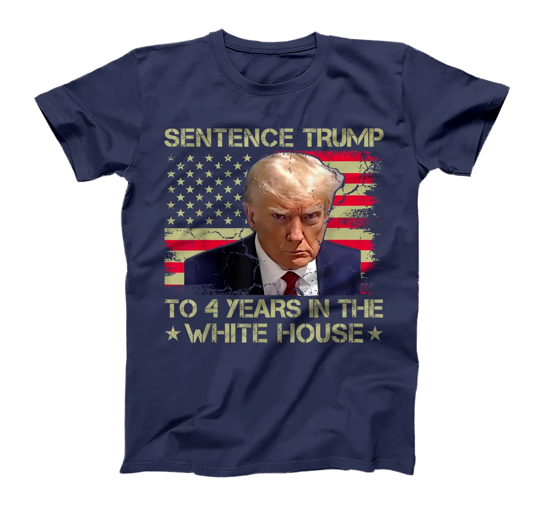 Womens Sentence Trump To 4 Years In The White House 2024 Elections T-Shirt