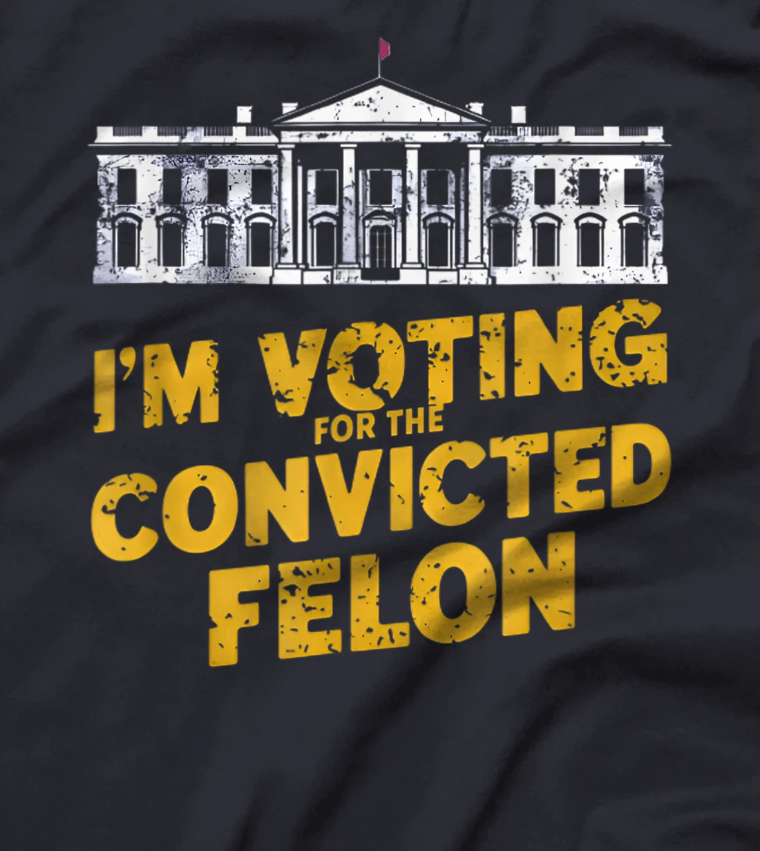 I'm Voting For The Convicted Felon Funny Pro Trump 2024 T-Shirt