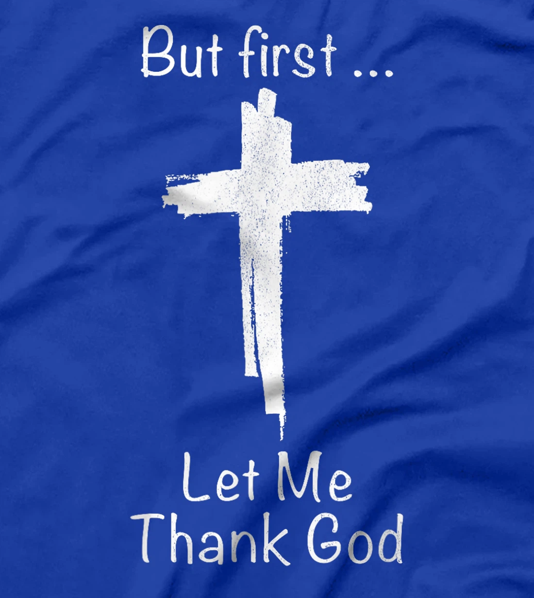 Vintage But First Let Me Thank God T-Shirt