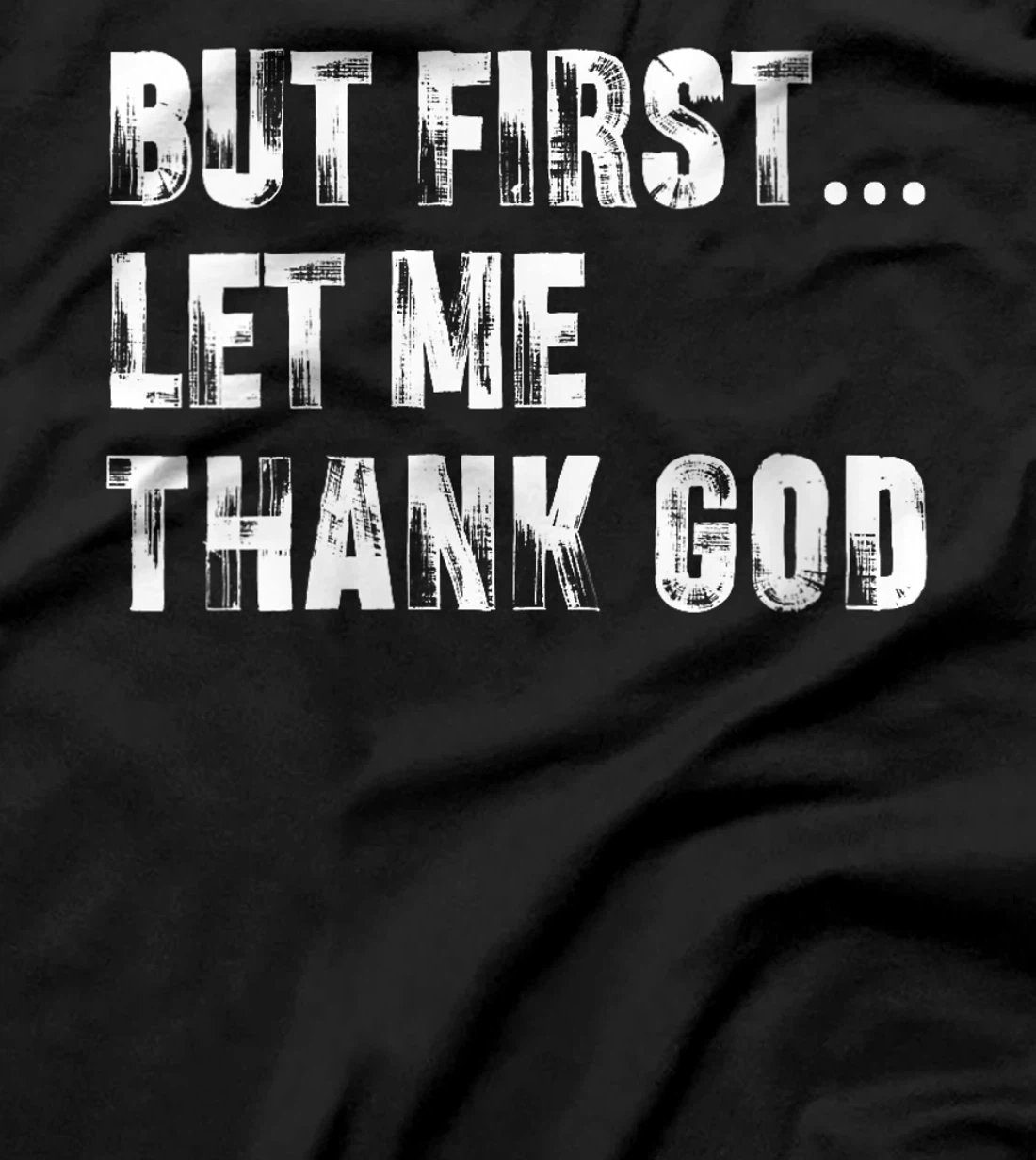 Womens But First Let Me Thank God - Thank you God for my Uncle T-Shirt
