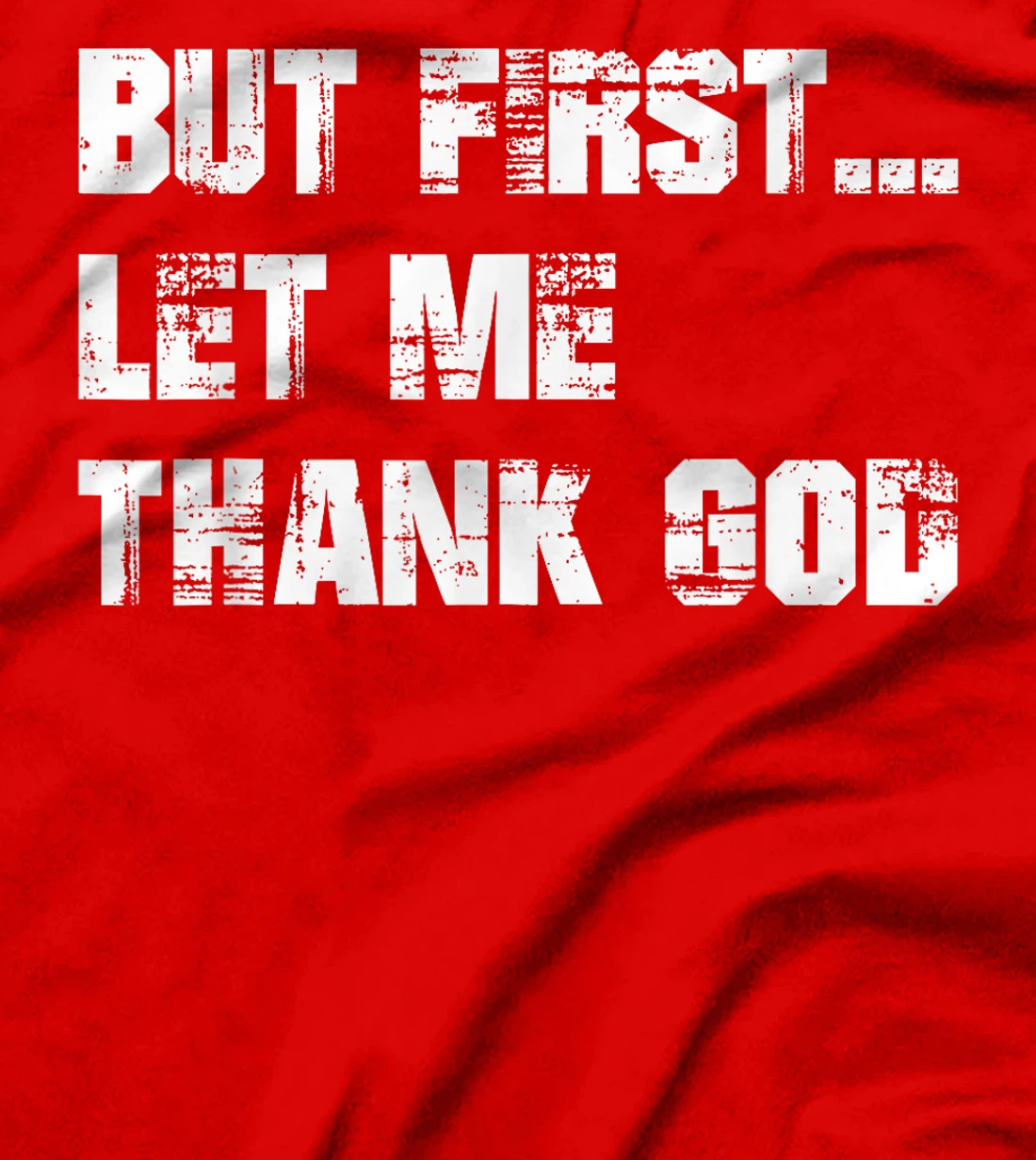 But First Let Me Thank God - Thank you God for my Aunt T-Shirt