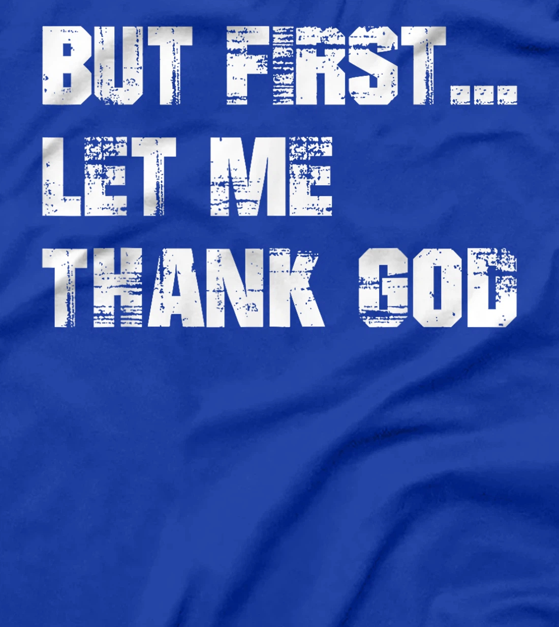 But First Let Me Thank God - Thank you God for my Aunt T-Shirt