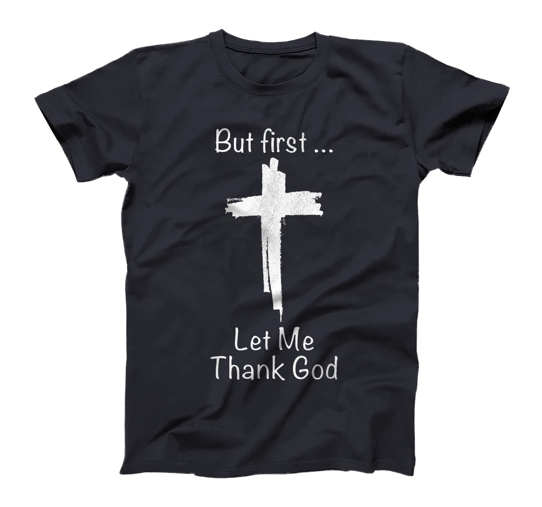 Vintage But First Let Me Thank God T-Shirt