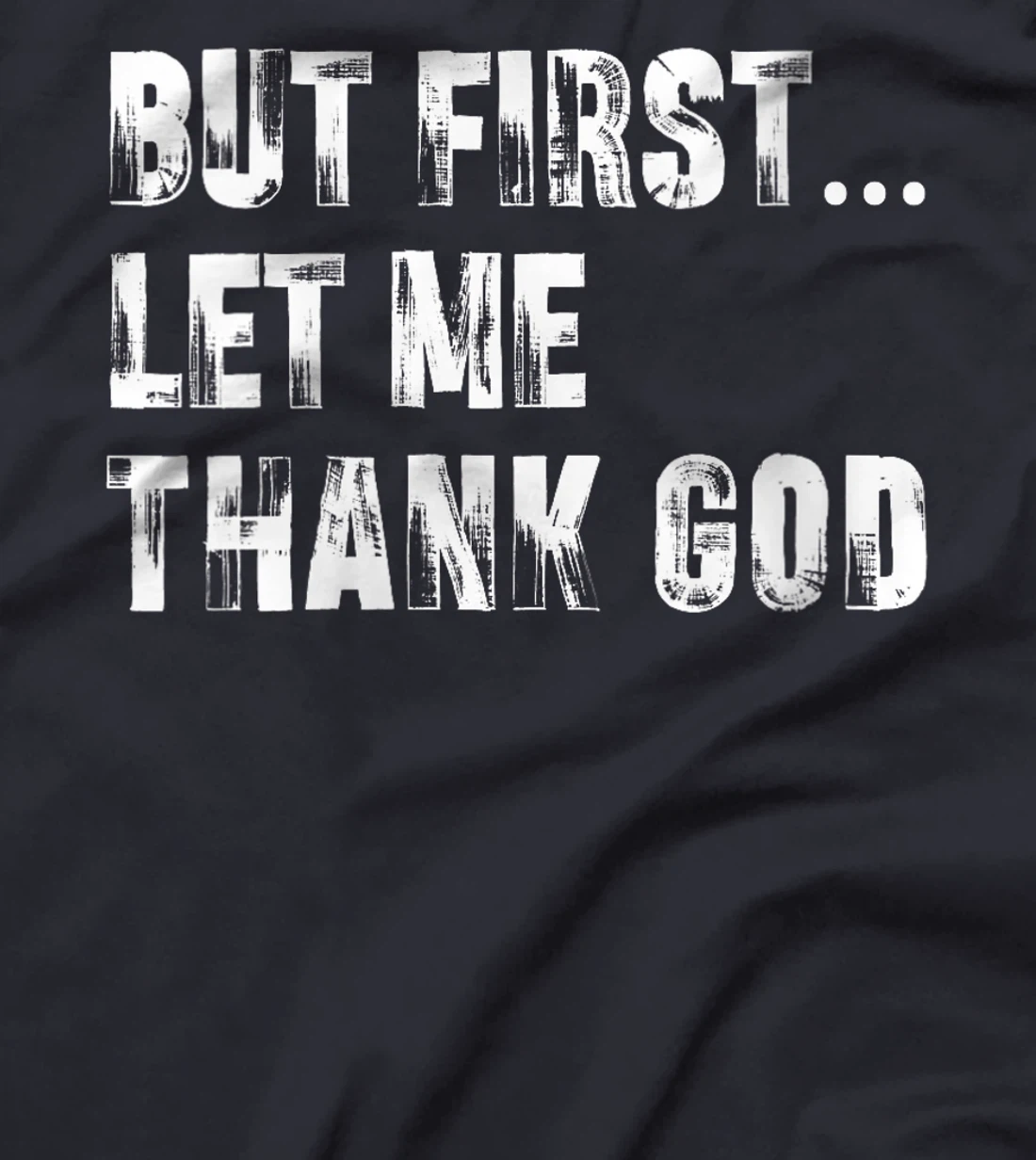 Womens But First Let Me Thank God - Thank you God for my Uncle T-Shirt