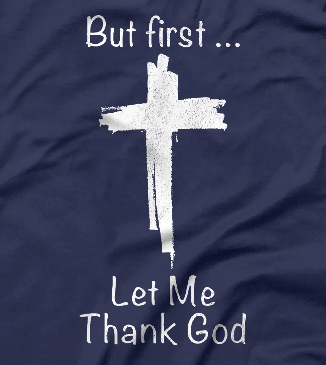 Vintage But First Let Me Thank God T-Shirt