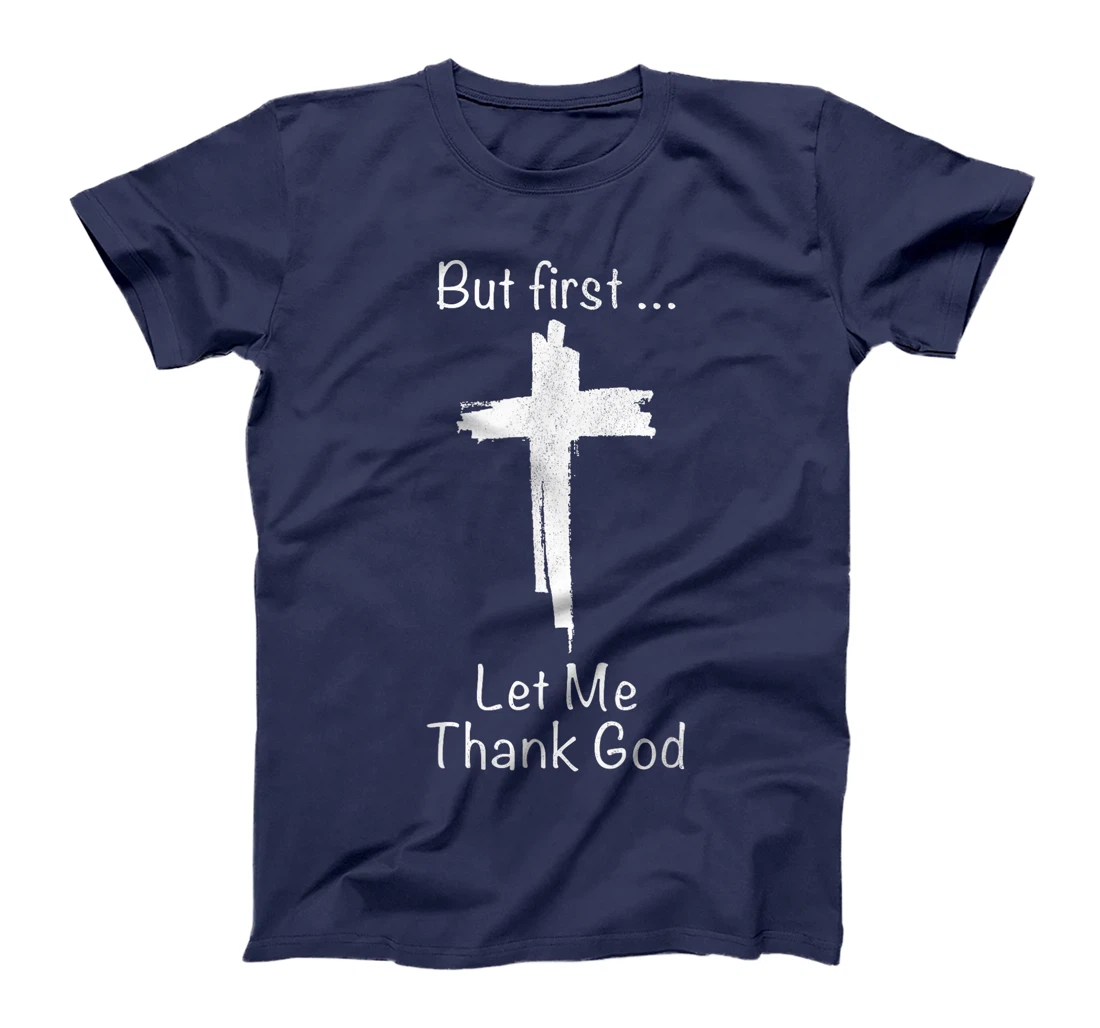 Vintage But First Let Me Thank God T-Shirt