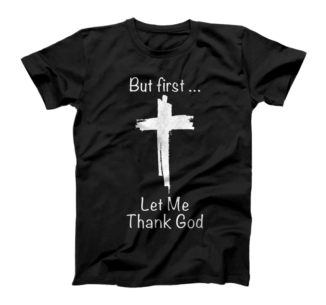 Vintage But First Let Me Thank God T-Shirt