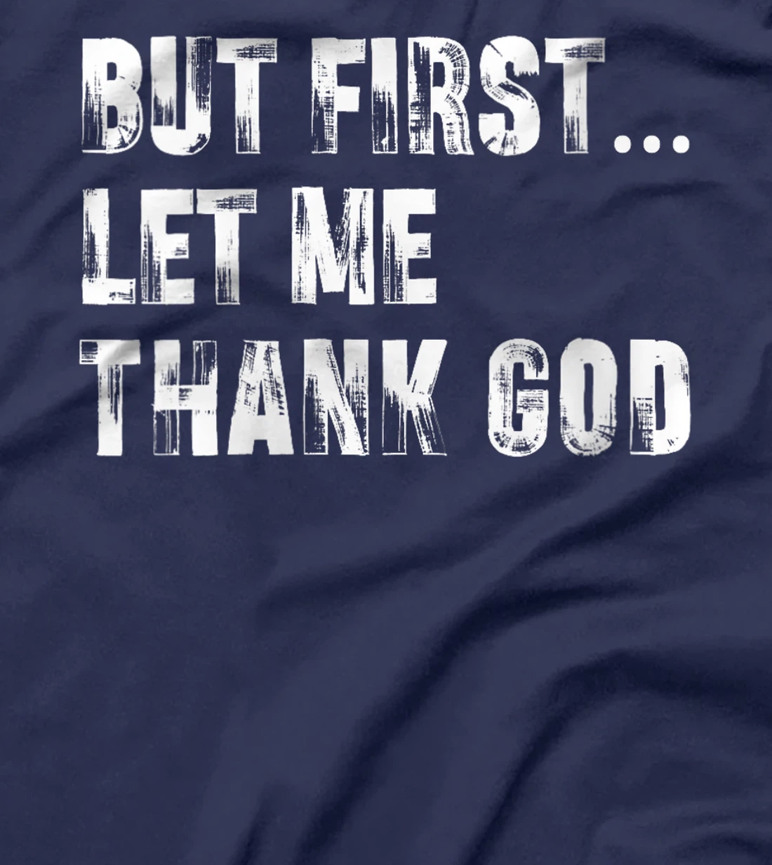 Womens But First Let Me Thank God - Thank you God for my Uncle T-Shirt