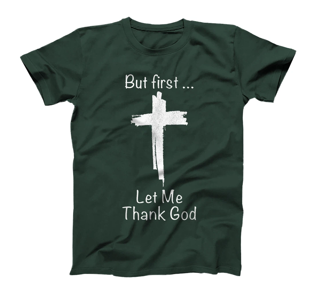 Vintage But First Let Me Thank God T-Shirt
