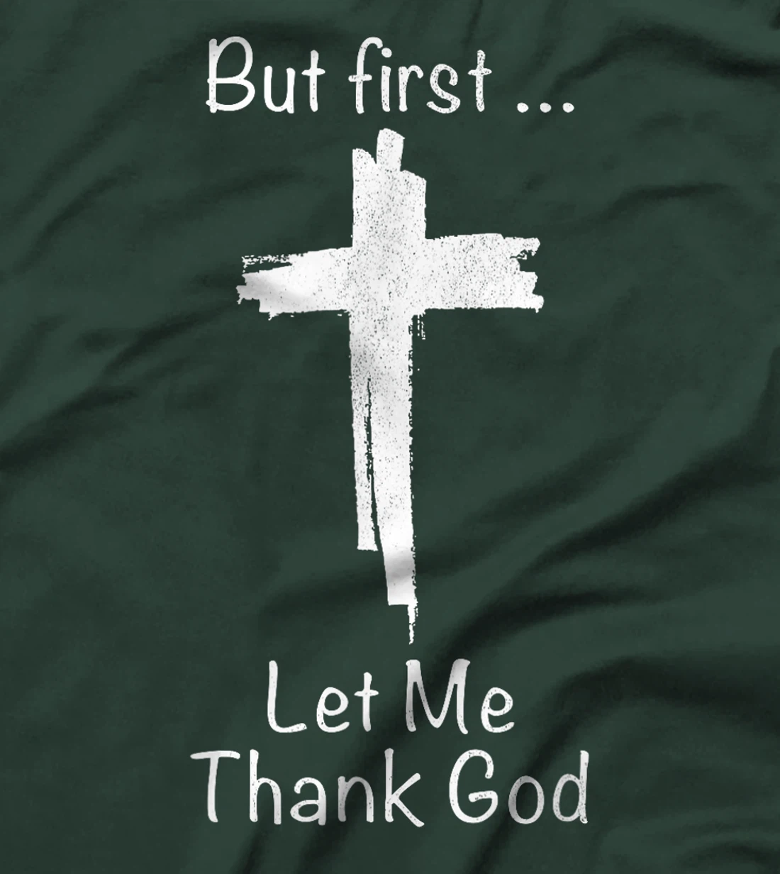 Vintage But First Let Me Thank God T-Shirt