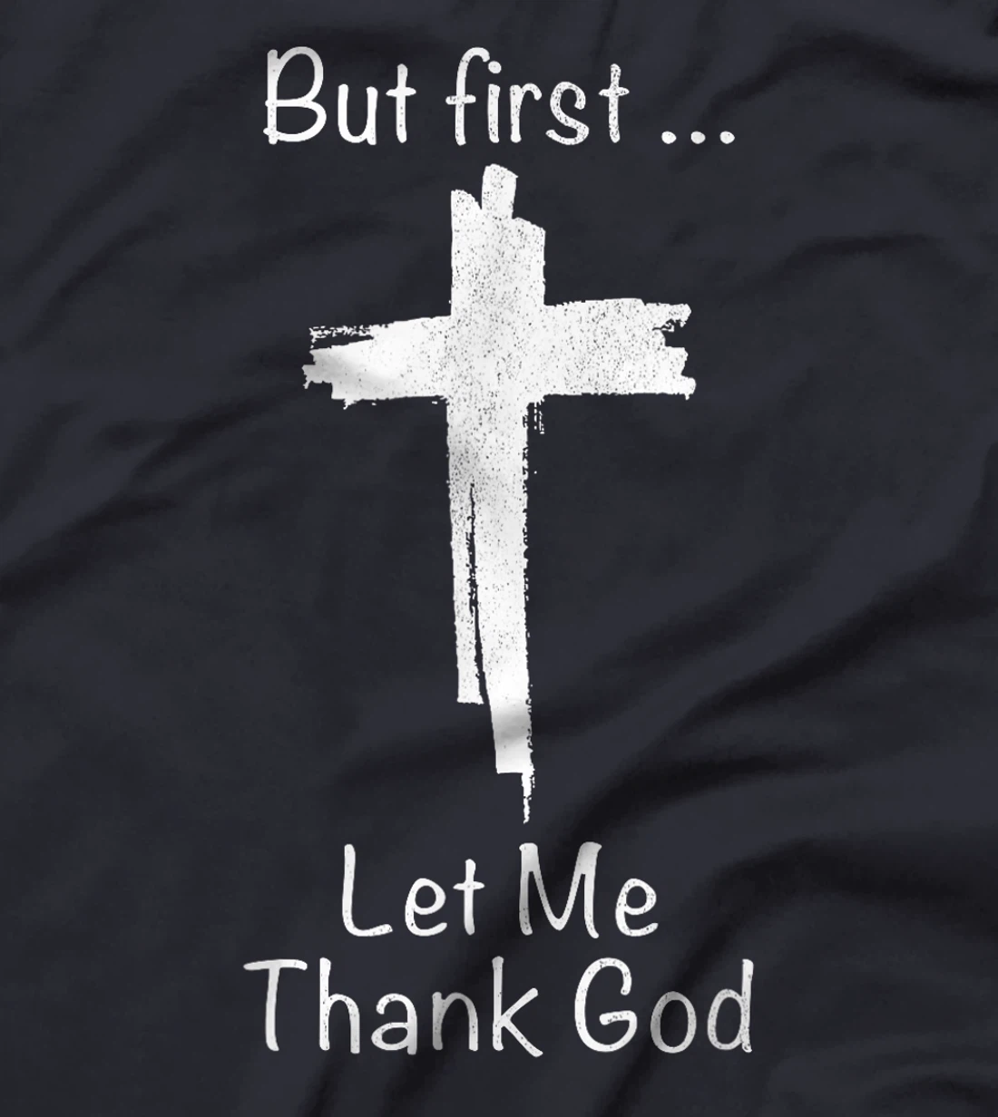Vintage But First Let Me Thank God T-Shirt