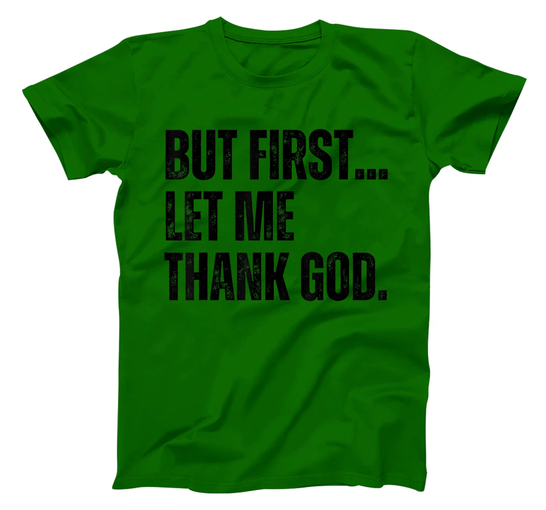 But First Let Me Thank God Vintage Christian T-Shirt