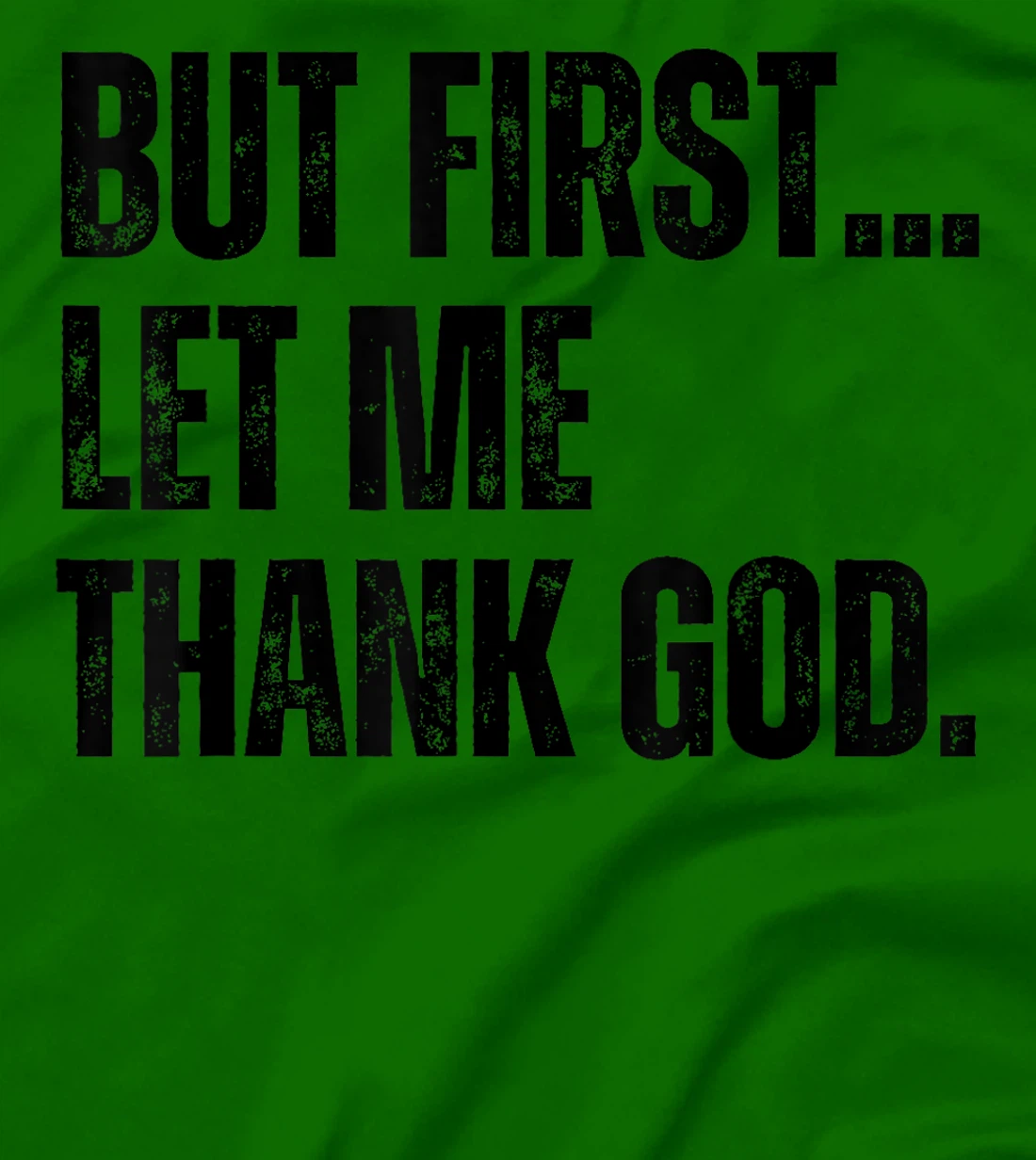 But First Let Me Thank God Vintage Christian T-Shirt