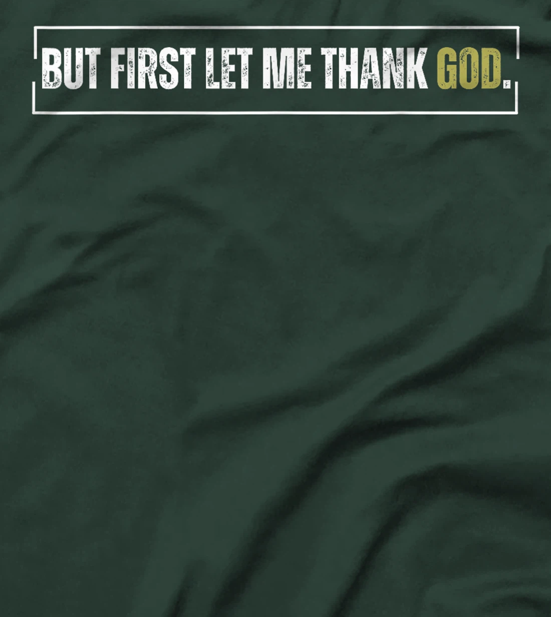But First Let Me Thank God Vintage Christian T-Shirt