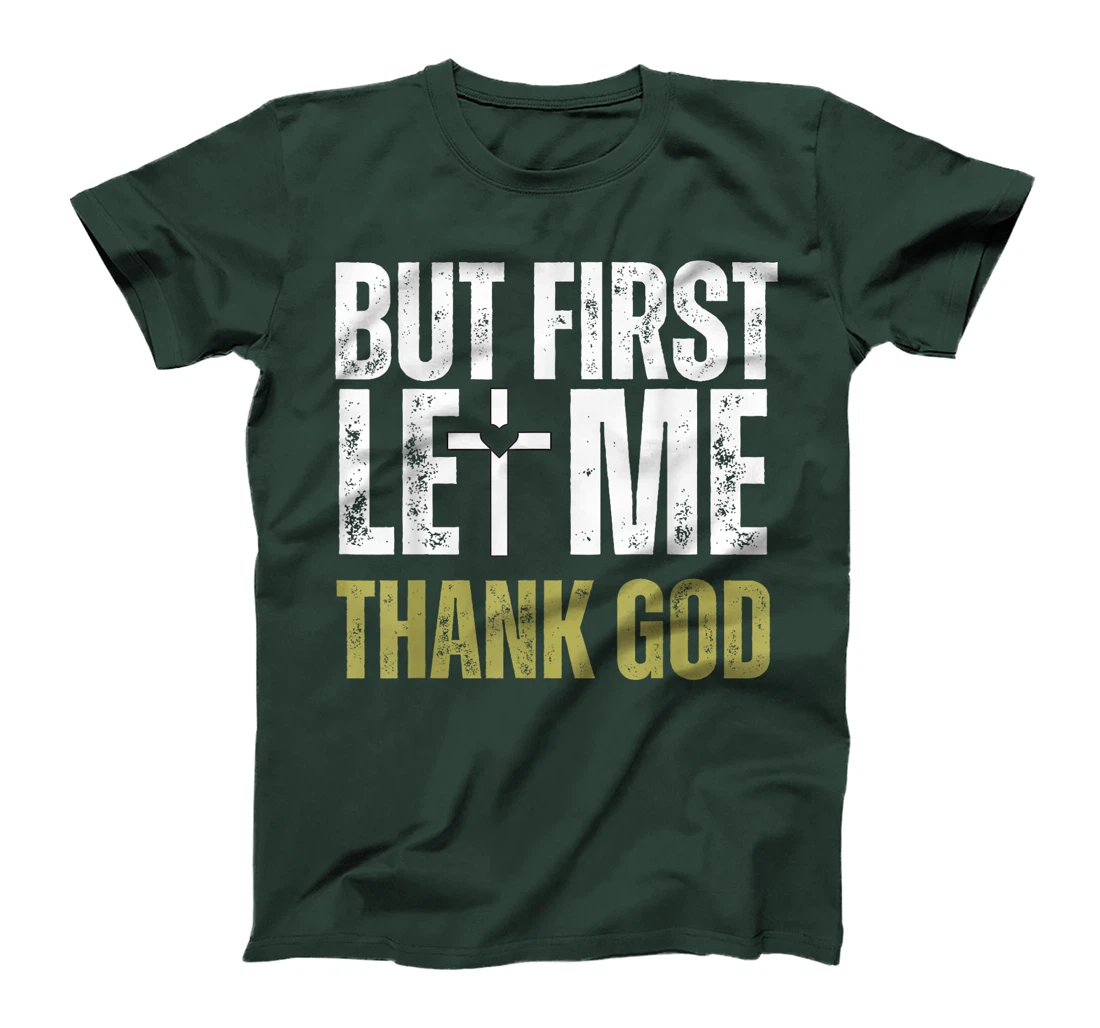 But First Let Me Thank God Vintage Christian T-Shirt