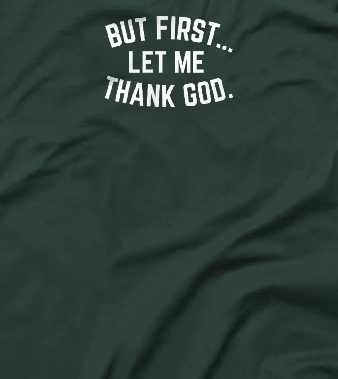 But First Let Me Thank God Vintage Christian T-Shirt