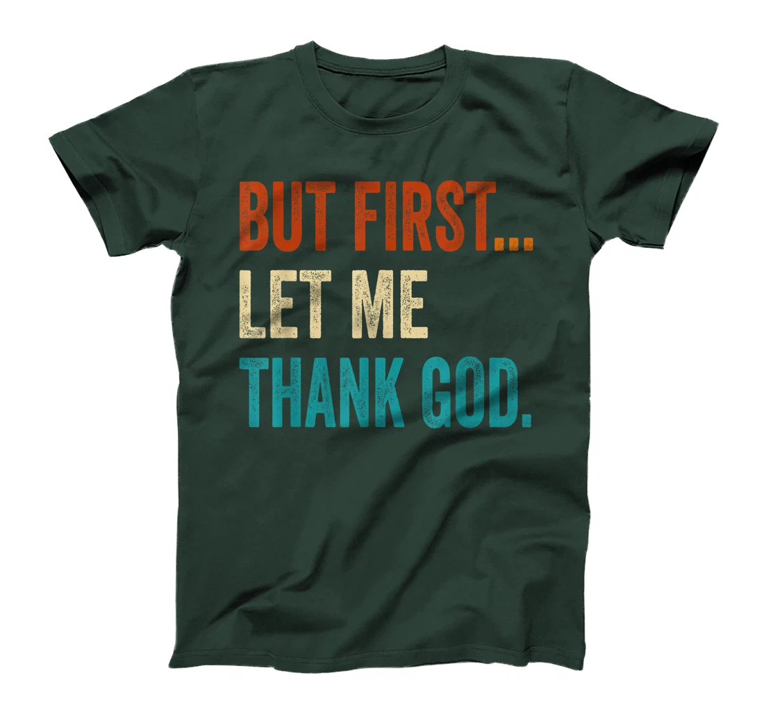 But First Let Me Thank God Vintage T-Shirt