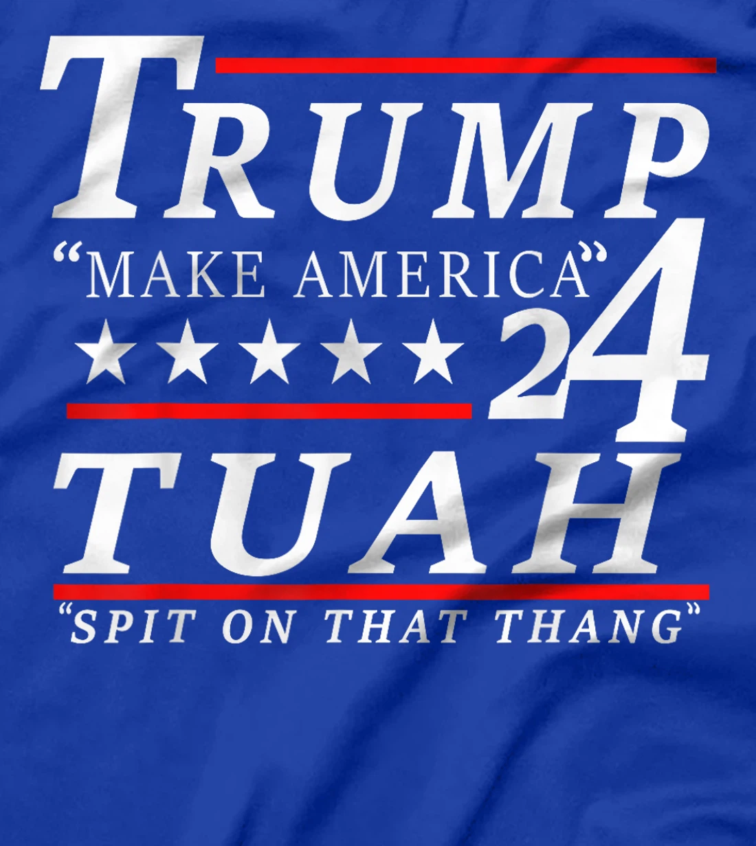 Hawk tuah funny viral humor meme video tee girl 24 trump tua T-Shirt